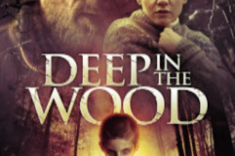 The terrifying DEEP IN THE WOOD set for June release