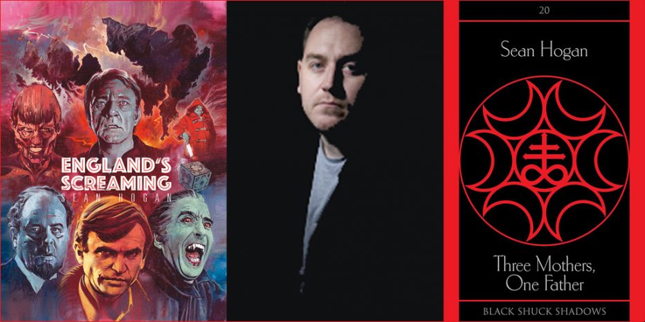 Acclaimed British filmmaker & author Sean Hogan steps inside the world of UK Horror with release of two books
