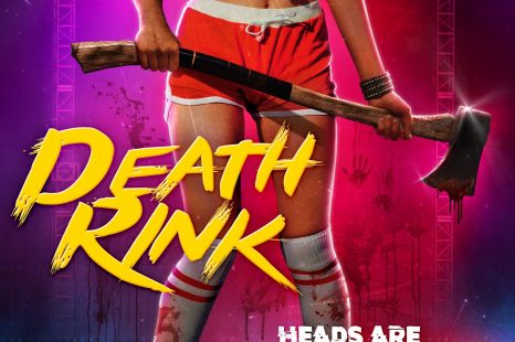 HEADS ARE GONNA ROLL! “DEATH RINK” – – Official Trailer Release