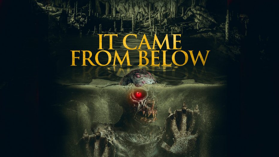 OFFICIAL TRAILER : “IT CAME FROM BELOW”