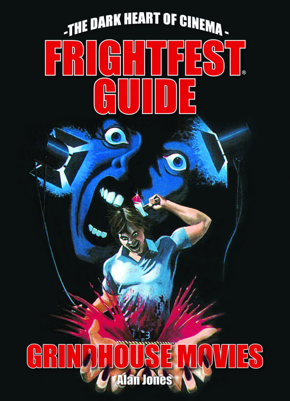 The Frightfest Guide to Grindhouse Movies by Alan Jones Book Review