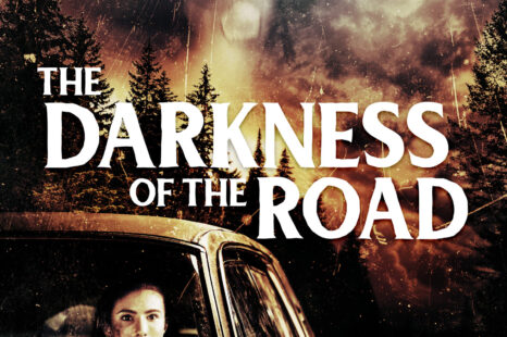 View the chilling new trailer for THE DARKNESS OF THE ROAD