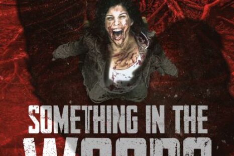 Something in the Woods (2022) Review
