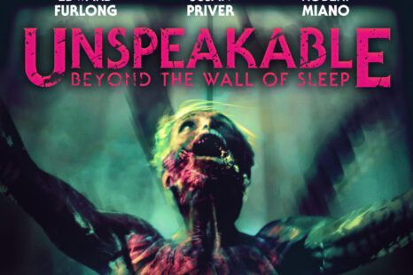 Breaking Glass Pictures Announces Worldwide Release of Unspeakable: Beyond the Wall of Sleep on March 4, 2025