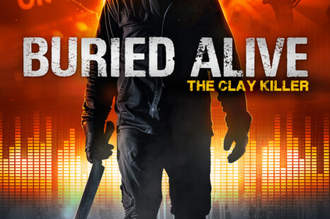 Breaking Glass Pictures Announces the Worldwide Release of True Crime Thriller “Buried Alive: The Clay Killer” on February 4, 2025