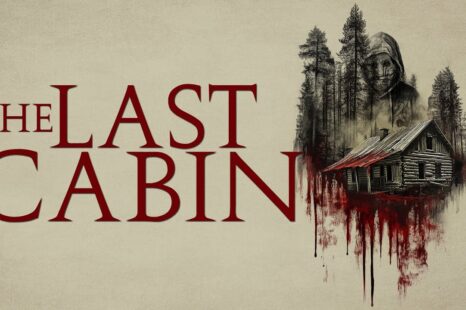 The Last Cabin (2025) Review