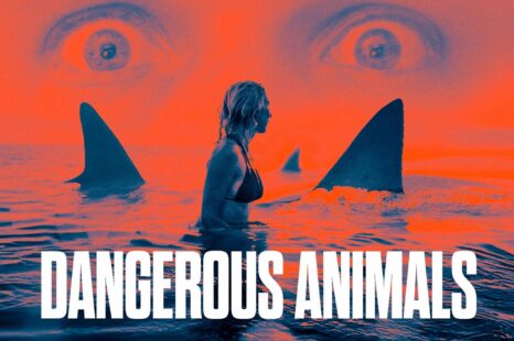 DANGEROUS ANIMALS – Will be released on digital platforms July 25 – UK