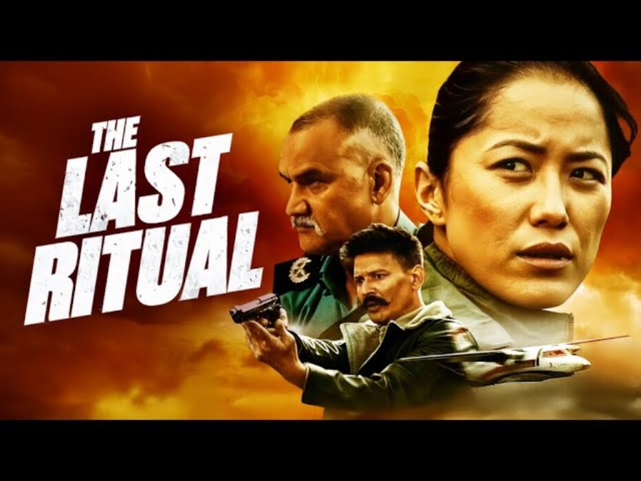THE LAST RITUAL TRAILER award-winning Nepalese psychological thriller blending action, murder and intrigue on digital 11 August