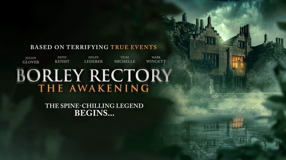 Borley Rectory: The Awakening | Greenway Entertainment brings the chilling legend of Borley Rectory to life in a supernatural thriller set in one of England’s most haunted locations.