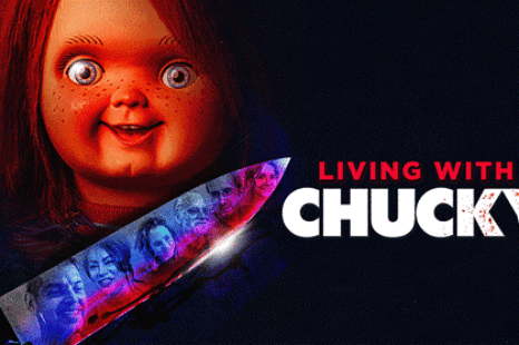HORROR IS A FAMILY AFFAIR IN LIVING WITH CHUCKY