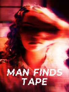 Man Finds Tape Poster