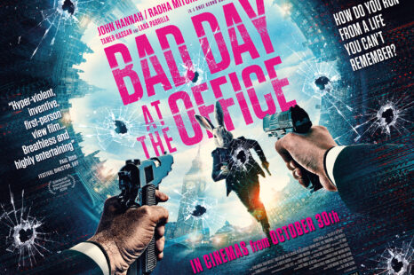 Bad Day At The Office | New Teaser & Artwork for First-Person Action Thriller starring Starring John Hannah, Radha Mitchell, Tamer Hassan and Lana Parrilla