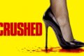 Crushed (2025) Review