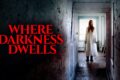 Where Darkness Dwells (2025) Review